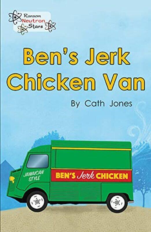 

Bens Jerk Chicken Van by Cath JonesJones Cath-Paperback