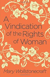 A Vindication of the Rights of Woman, Paperback Book, By: Mary Wollstonecraft
