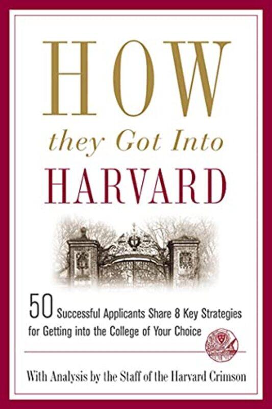 

How They Got Into Harvard By Harvard Crimson - Paperback