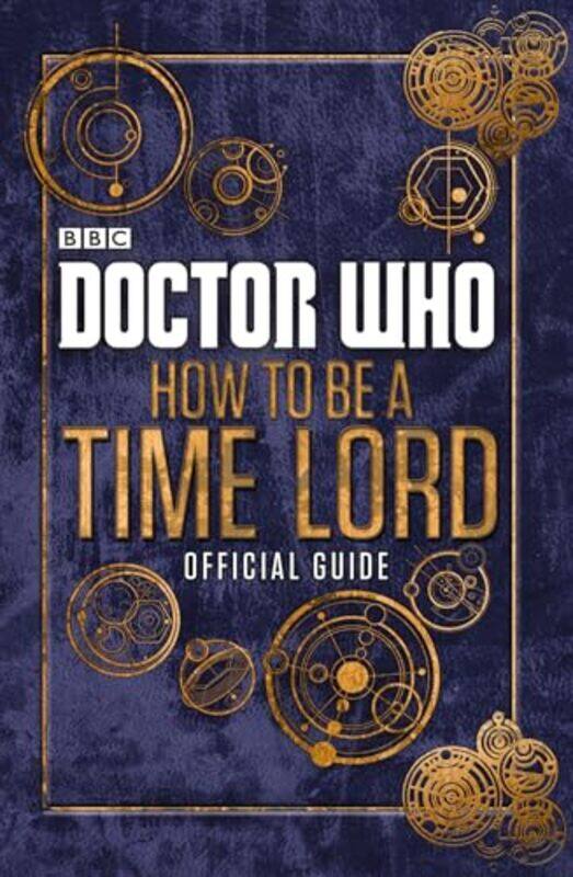 

Doctor Who How to be a Time Lord The Official Guide -Hardcover