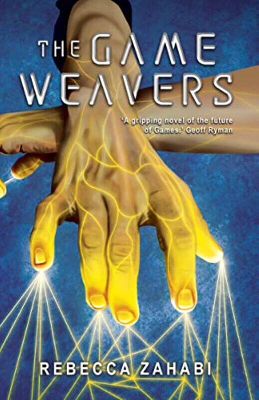 

The Game Weavers by Rebecca Zahabi-Paperback