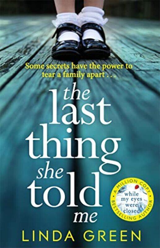 

The Last Thing She Told Me: The Richard & Judy Book Club Bestseller By Green, Linda Paperback