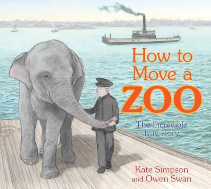 

How to Move a Zoo by Kate SimpsonOwen Swan-Hardcover