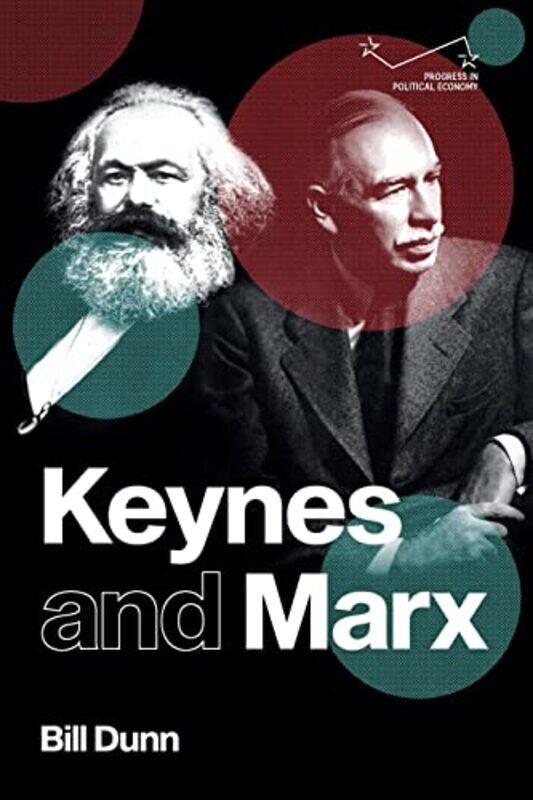 

Keynes and Marx by Bill Dunn-Paperback