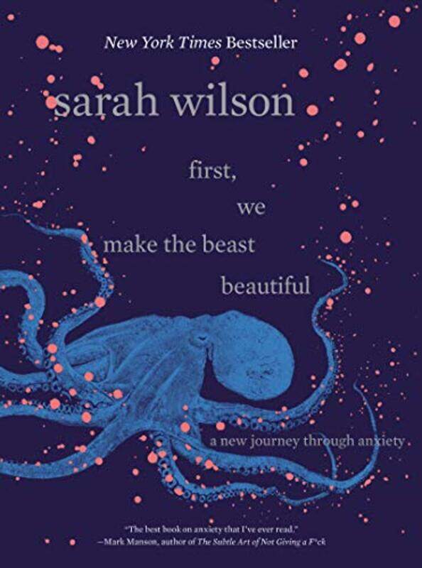 

First We Make The Beast Beautiful By Wilson Sarah - Hardcover