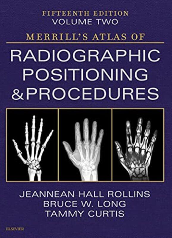 

Merrills Atlas of Radiographic Positioning and Procedures Volume 2 by Sheena Williamson-Hardcover