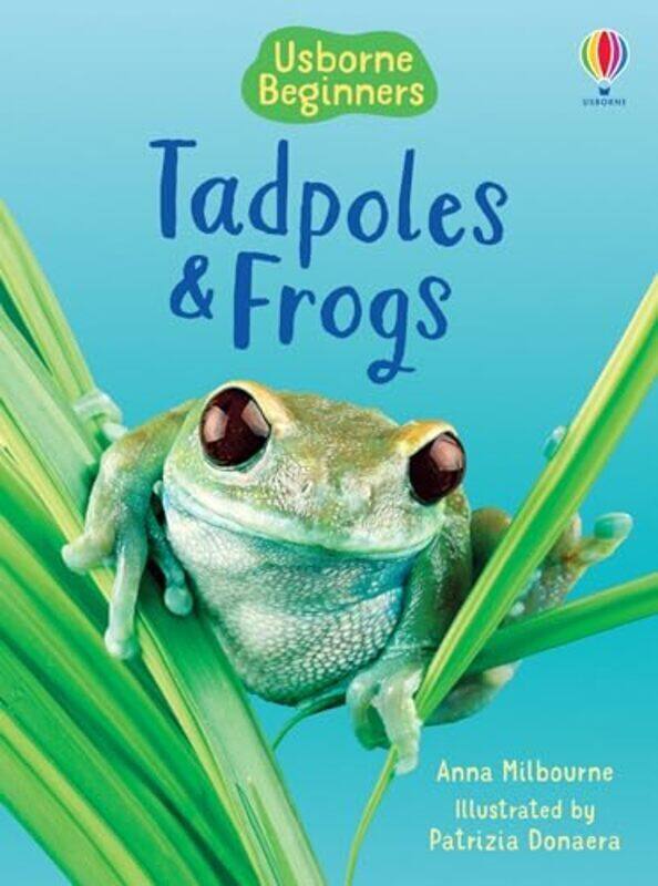 

Tadpoles And Frogs Usborne Beginners By Anna Milbourne - Hardcover