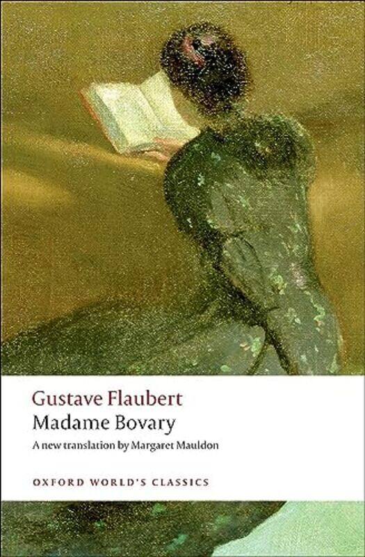 

Madame Bovary Provincial Manners by Flaubert, Gustave - Mauldon, Margaret (Freelance translator) - Bowie, Malcolm (Master of Christ's Co Paperback