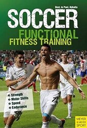 Soccer Functional Fitness Training Strength Motor Skills Speed Endurance By Peter Hyballa Paperback