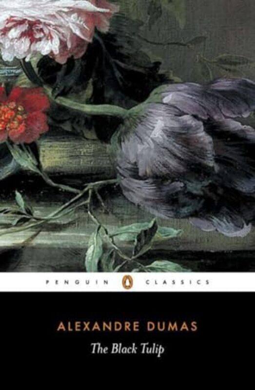 

The Black Tulip Penguin Classics by Alexandre Dumas - Paperback