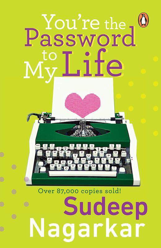 

You’re the Password to My Life, Paperback Book, By: Sudeep Nagarkar