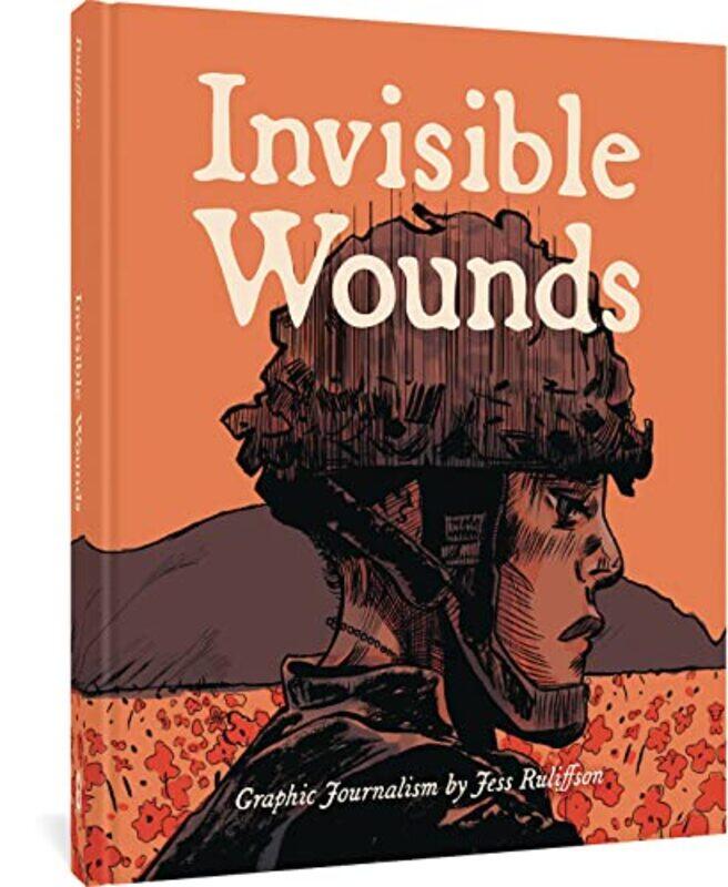 

Invisible Wounds by Jess Ruliffson-Hardcover