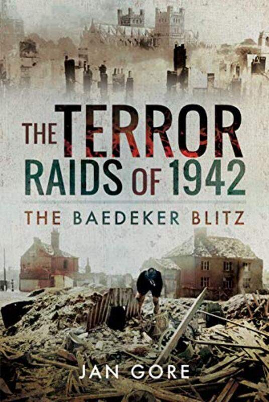 

The Terror Raids of 1942 by Jan Gore-Hardcover