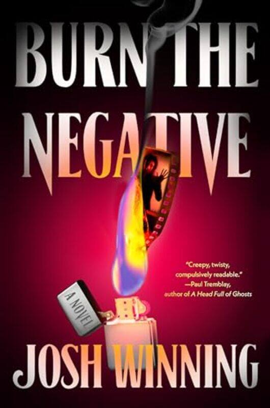 

Burn the Negative by Josh Winning-Hardcover