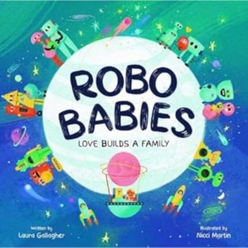 

RoboBabies by Laura GallagherNicci Martin-Paperback