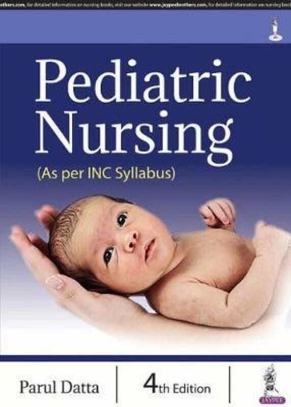 Pediatric Nursing (As per INC Syllabus),Paperback,ByDatta, Parul