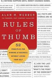 Rules of Thumb: 52 Truths for Winning at Business Without Losing Your Self.Hardcover,By :Alan M. Webber