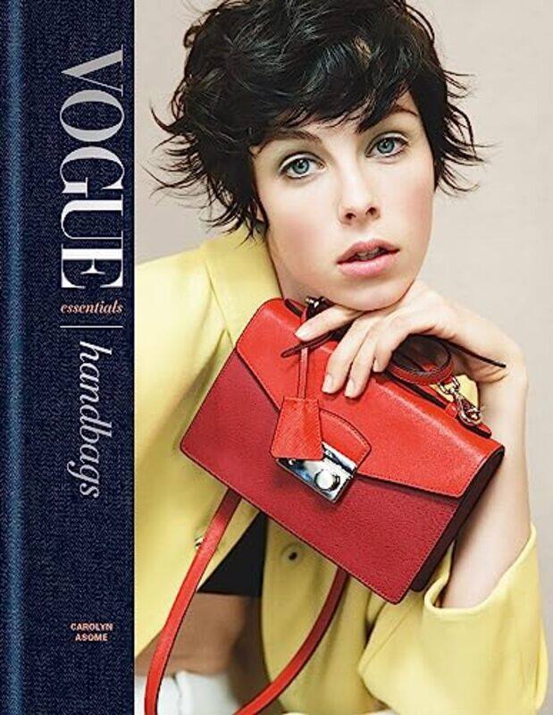 

Vogue Essentials: Handbags Hardcover by Asome, Carolyn