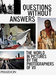QUESTIONS WITHOUT ANSWERS, Hardcover Book, By: VII PHOTOGRAPHERS