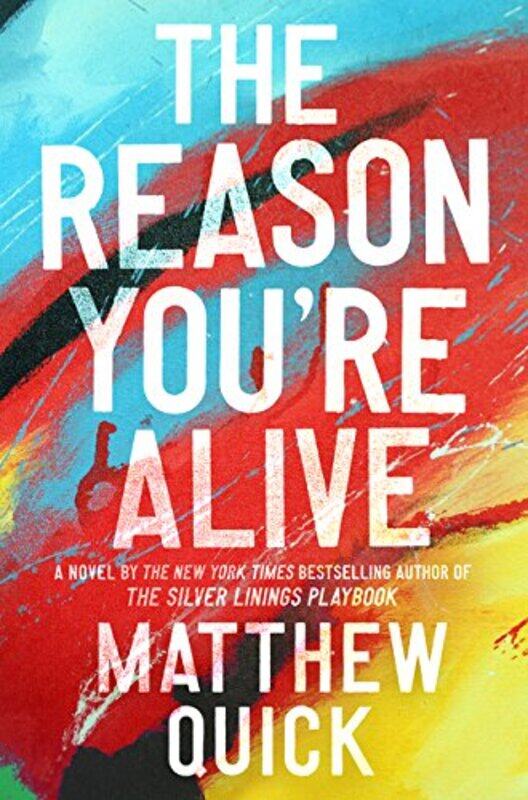 

The Reason Youre Alive by Matthew Quick-Hardcover