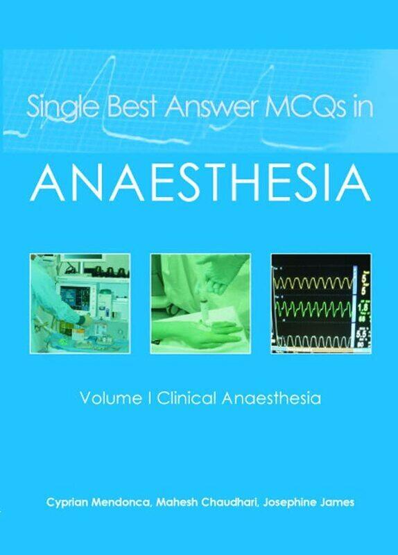 

Single Best Answer MCQs in Anaesthesia: Volume I Clinical Anaesthesia , Paperback by Mendonca, Dr Cyprian - Chaudhari, Dr Mahesh - James, Dr Josephine