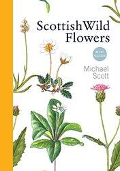 Scottish Wild Flowers by Michael Scott-Paperback