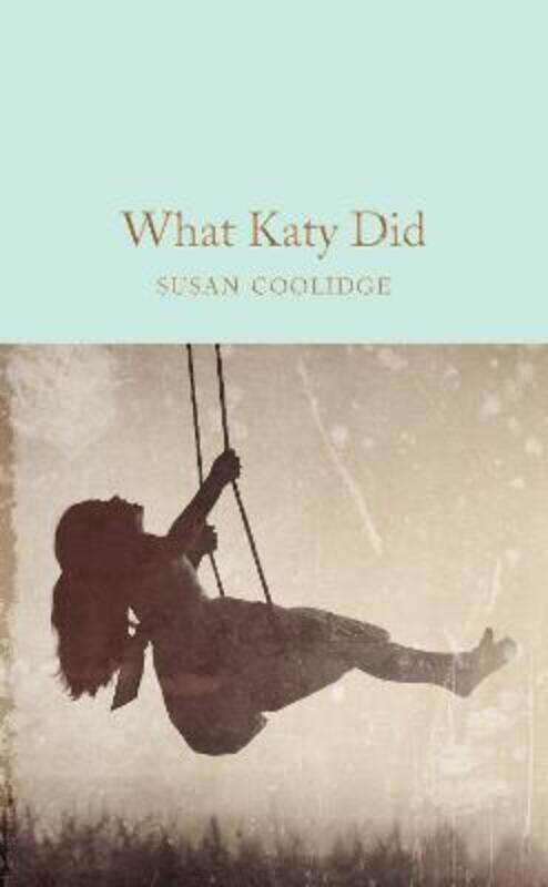 

What Katy Did.Hardcover,By :Coolidge, Susan - Ledyard, Addie - Wilson, Jacqueline