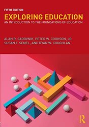 Exploring Education by Alan R Rutgers University, USA SadovnikJr, Peter Ideas without Borders, USA CooksonSusan The City College of NY, The Graduate Center of CUNY SemelRyan Coughlan-Paperback