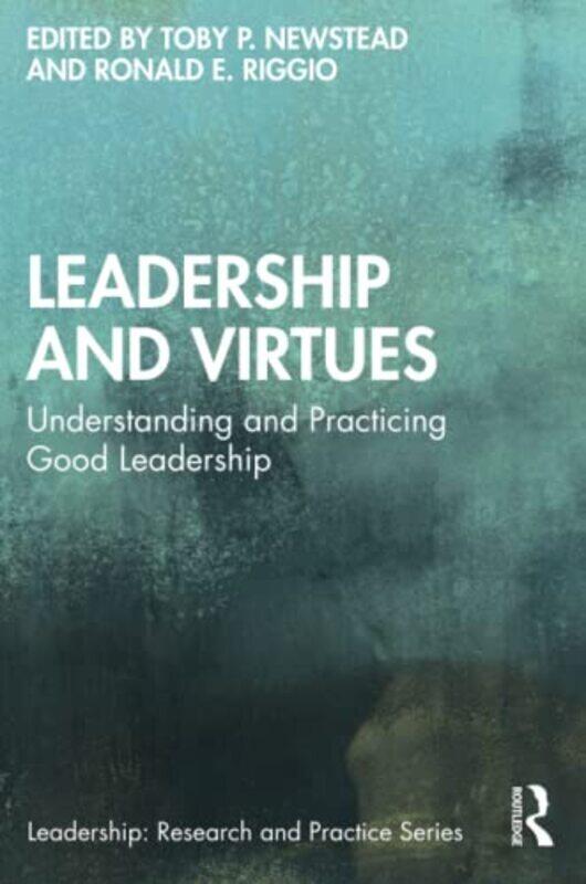 

Leadership And Virtues By Toby P Newstead Paperback