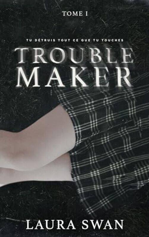 

Troublemaker By SWAN LAURA - Paperback