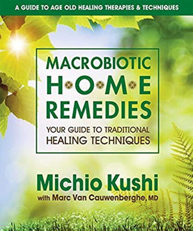 

Macrobiotic Home Remedies by Daniel Hochstatter-Paperback