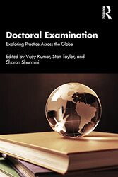 Doctoral Examination Exploring Practice Across the Globe by Vijay KumarStan Durham University, UK TaylorSharon Sharmini-Paperback