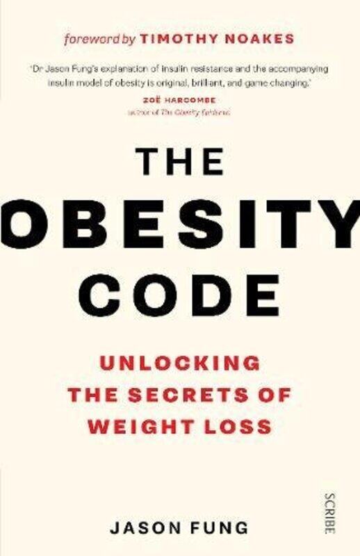 

The Obesity Code: unlocking the secrets of weight loss, By: Dr. Jason Fung