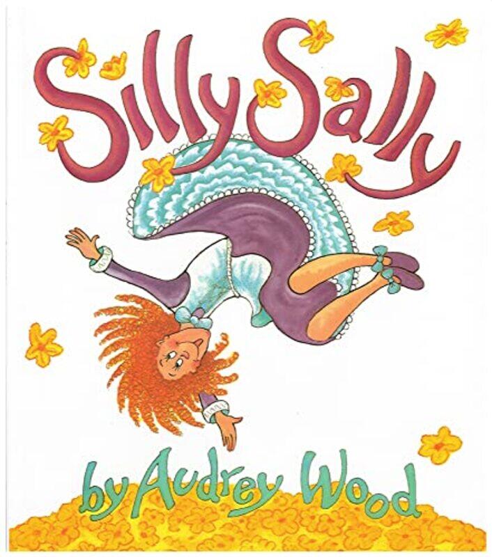 

Silly Sally By Wood Audrey - Hardcover