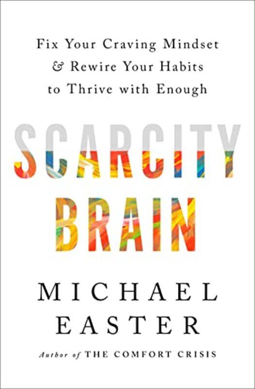 

The Scarcity Brain By Easter, Michael Hardcover