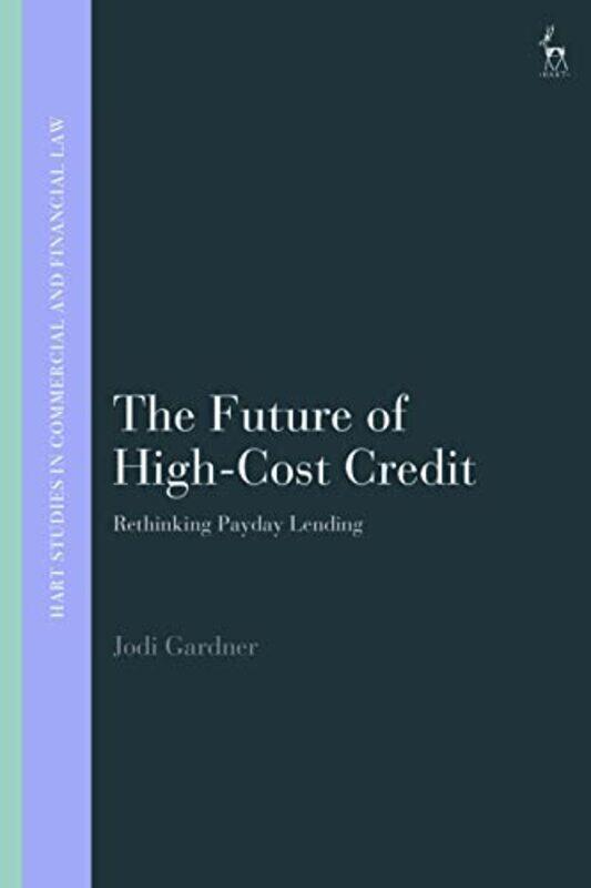 

The Future of HighCost Credit by Dr Jodi Gardner-Hardcover