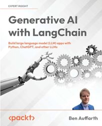 Generative AI with LangChain Build large language model LLM apps with Python ChatGPT and other by Auffarth, Ben Paperback