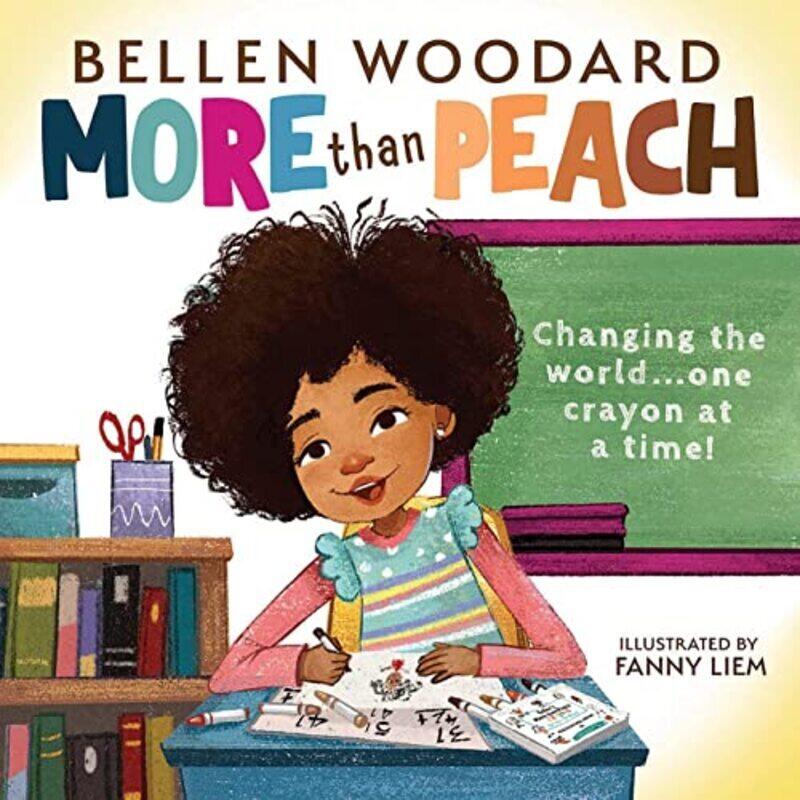 

More Than Peach Bellen Woodard Original Picture Book by Bellen Woodard Hardcover