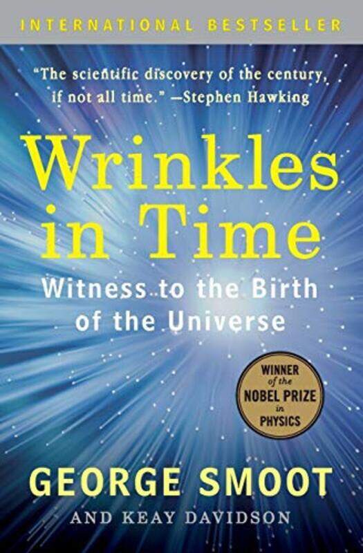 

Wrinkles in Time: Witness to the Birth of the Universe Paperback by Smoot, George - Davidson, Keay