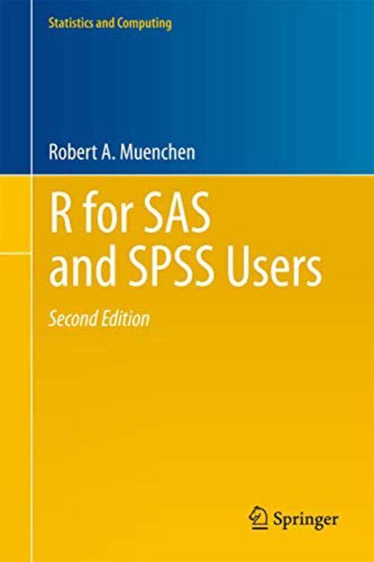 

R For Sas And Spss Users by Robert A Muenchen-Hardcover