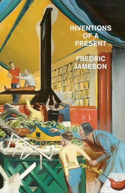 

Inventions of a Present by Fredric Jameson-Hardcover