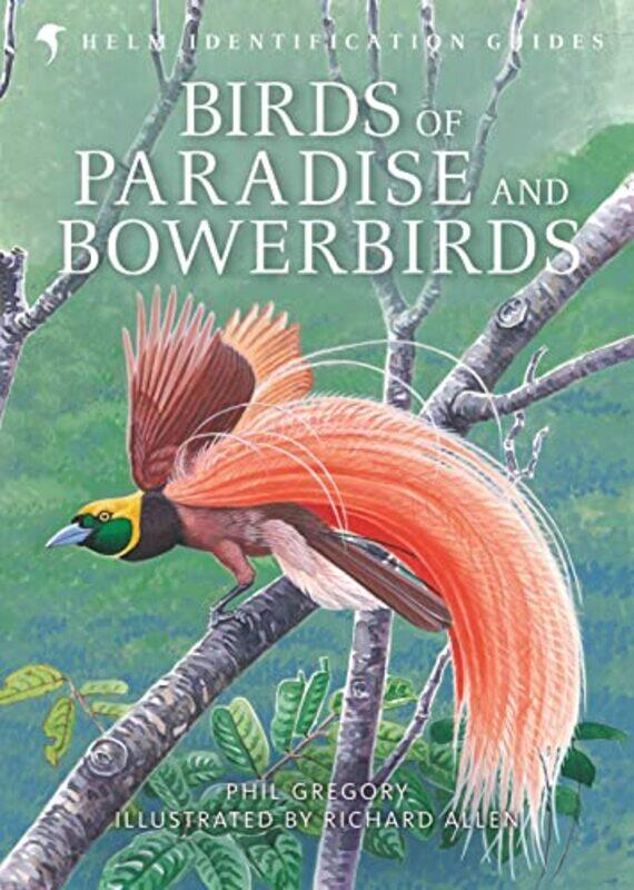 

Birds of Paradise and Bowerbirds by Phil GregoryRichard Allen-Hardcover