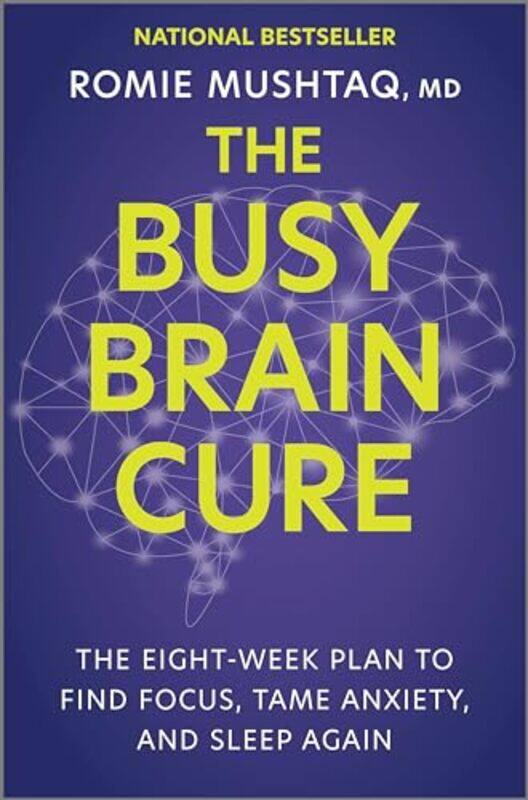 

Busy Brain Cure By Romie Mushtaq - Hardcover