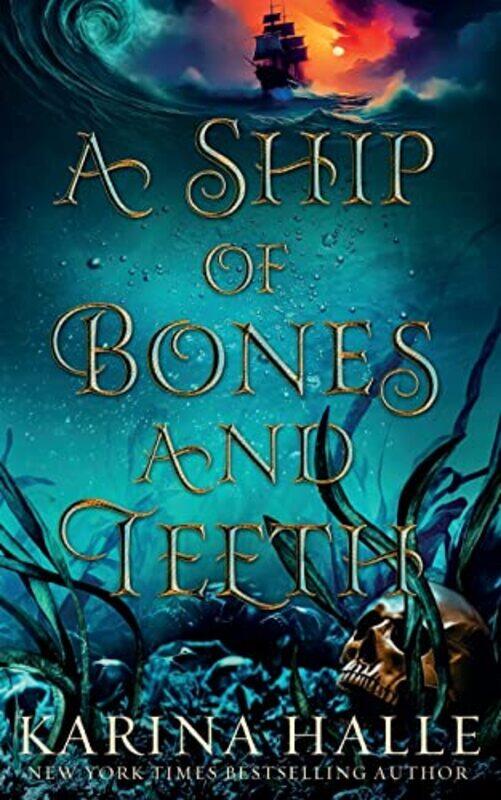 

A Ship of Bones and Teeth by Karina Halle-Paperback
