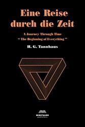 Eine Reise durch die Zeit: A Journey through time , Paperback by Tannhaus, H G