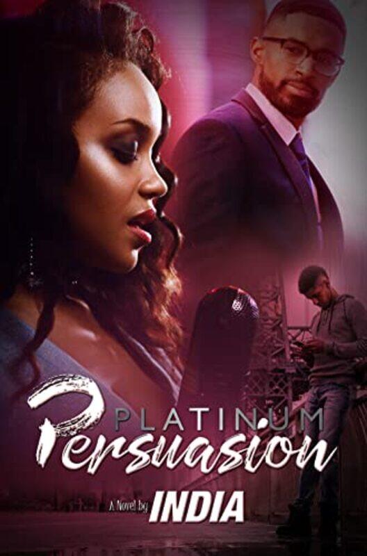 

Platinum Persuasion by India-Paperback