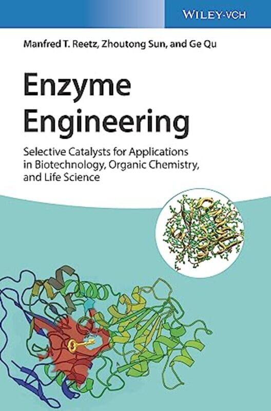 

Enzyme Engineering by Manfred T Max-Planck-Institut fur Kohlenforschung, Mulheim ad Ruh ReetzZhoutong SunGe Qu-Hardcover