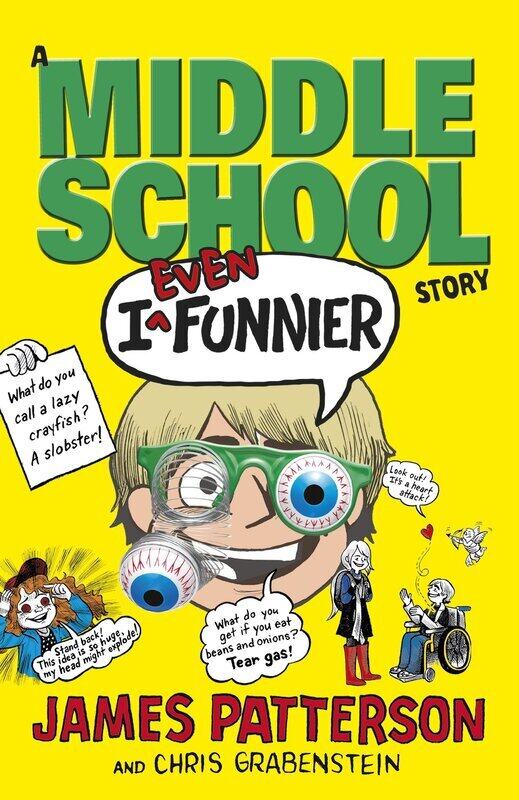 

I Even Funnier: A Middle School Story, Paperback Book, By: James Patterson