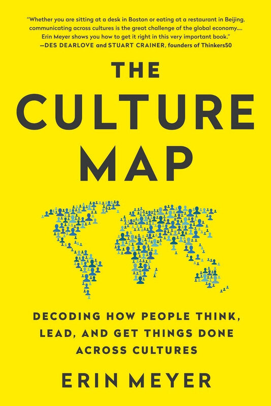 

The Culture Map: Decoding How People Think, Lead, and Get Things Done Across Cultures, Paperback Book, By: Erin Meyer