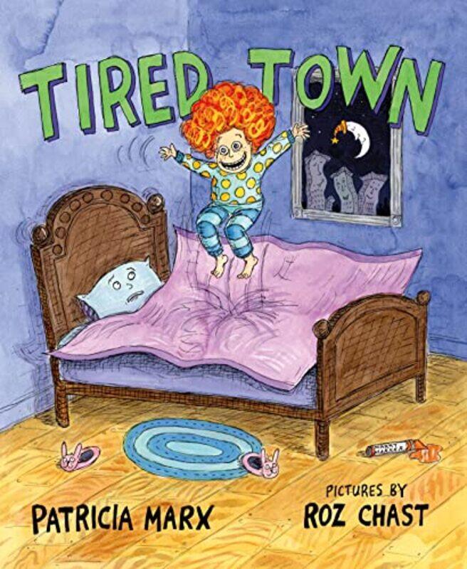 

Tired Town by Patricia MarxRoz Chast-Hardcover